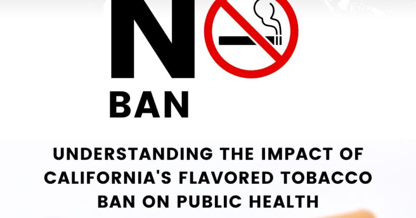 Understanding the Impact of California’s Flavored Tobacco Ban on Public Health